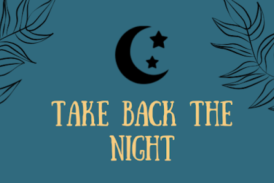 Take Back the Night. Yellow text on blue-green background with sketches in black in of two branches with leaves, a crescent moon and two stars.  